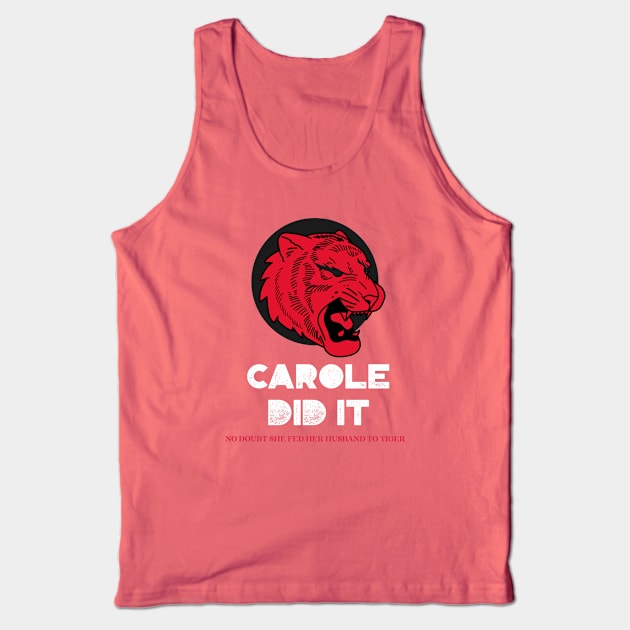 CAROLE DID IT Tank Top by serjbondjazz